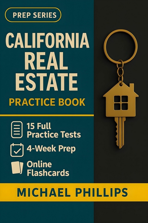 California Real Estate Exam Practice Book -  Michael Phillips
