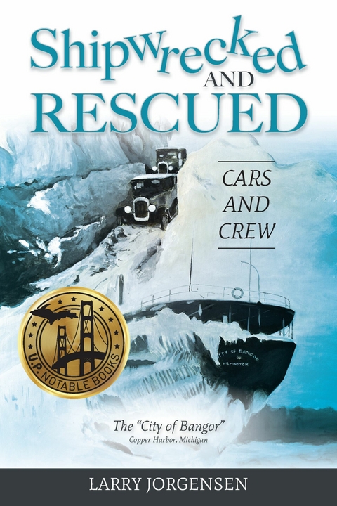 Shipwrecked and Rescued -  Larry Jorgensen