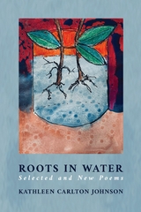 Roots in Water -  Kathleen Carlton Johnson