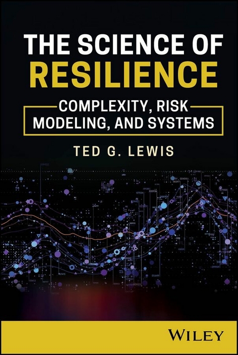 The Science of Resilience - Ted G. Lewis