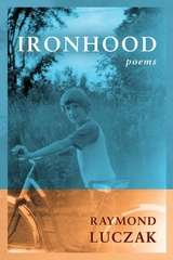 Ironhood - Raymond Luczak