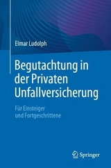 Begutachtung in der Privaten Unfallversicherung - Elmar Ludolph