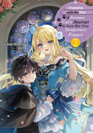 Engaging with the Plot: A Former Cat’s Attempt to Save Her Now Temporary Fiancé Volume 2