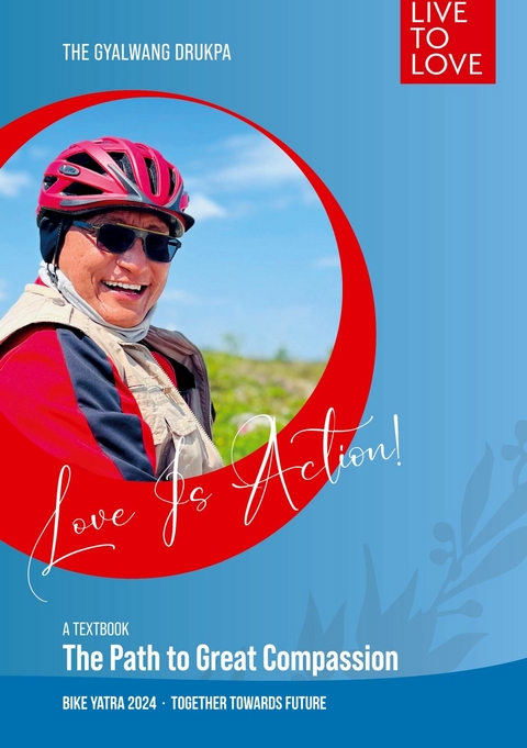 Love Is Action - Gyalwang Drukpa