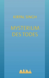 Mysterium des Todes - Kirpal Singh