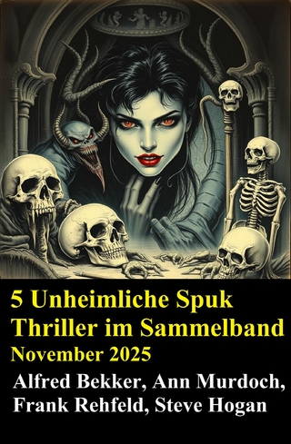5 Unheimliche Spuk Thriller im Sammelband November 2025