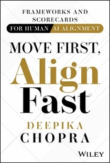 Move First, Align Fast - Deepika Chopra