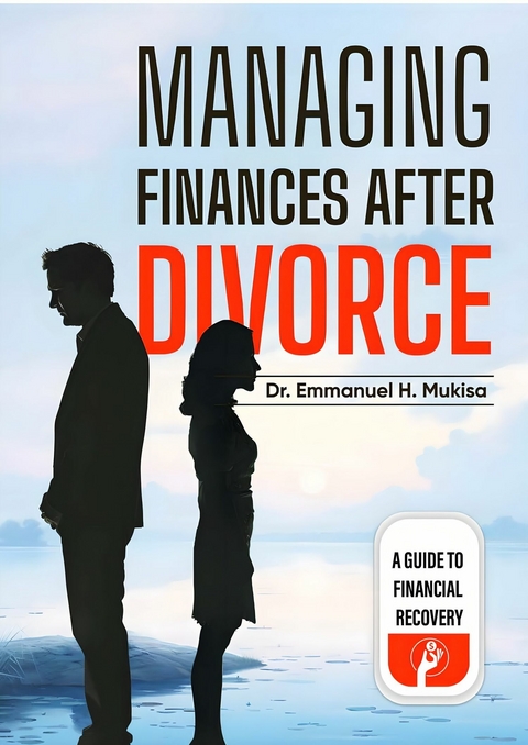 Managing Finances After Divorce -  Dr. Emmanuel H. Mukisa
