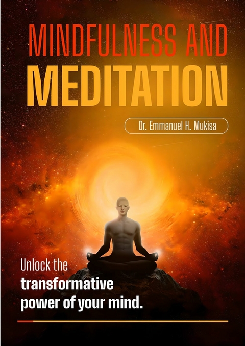 Mindfulness & Meditation -  Dr. Emmanuel H. Mukisa