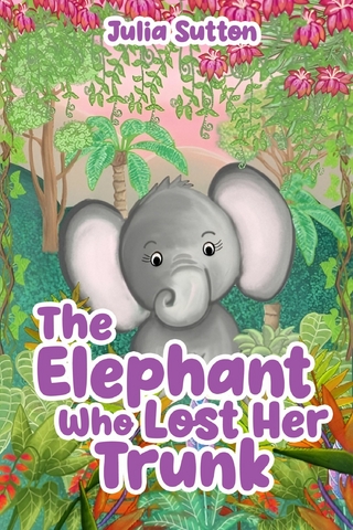 The Elephant Who Lost Her Trunk