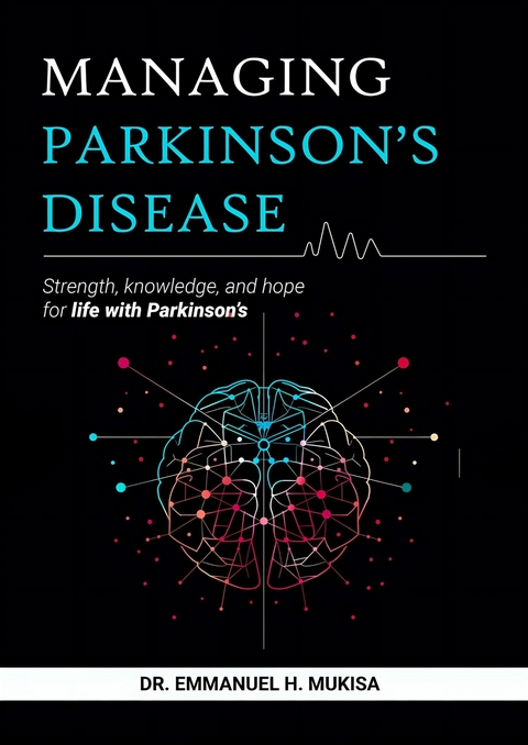 Managing Parkinson's Disease -  Dr. Emmanuel H. Mukisa