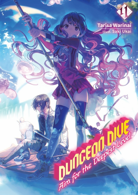 DUNGEON DIVE: Aim for the Deepest Level Volume 11 (Light Novel) - Tarisa Warinai