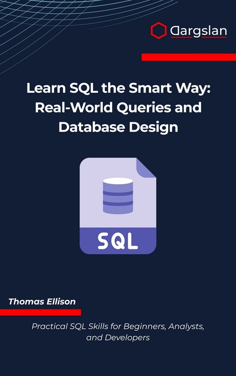 Learn SQL the Smart Way -  Thomas Ellison
