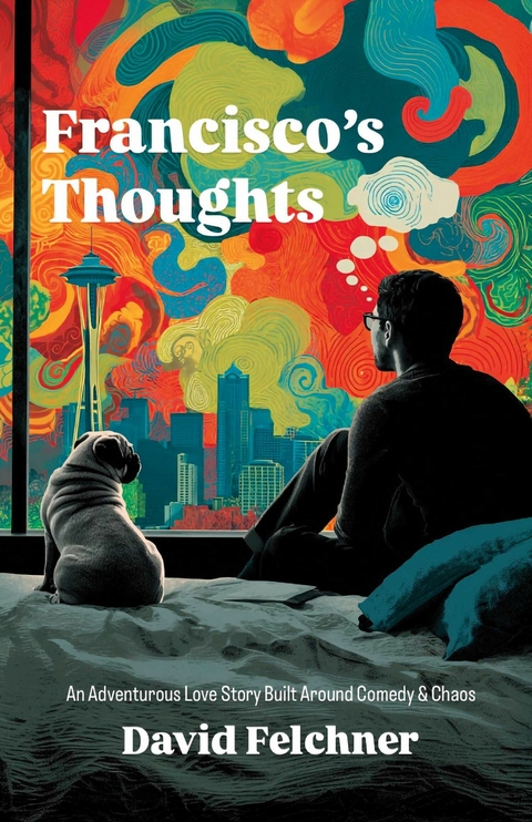 Francisco's Thoughts -  David Felchner
