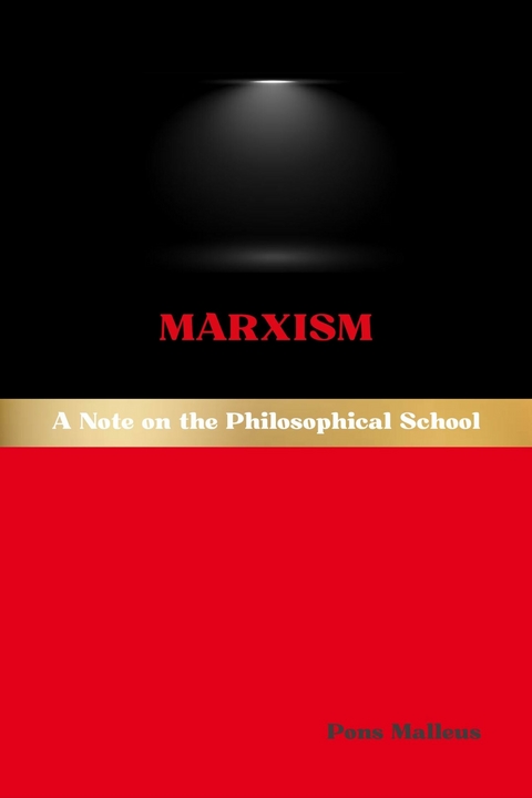 Marxism: A Note on the Philosophical School -  Pons Malleus
