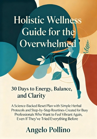 Holistic Wellness guide for the overwhelmed