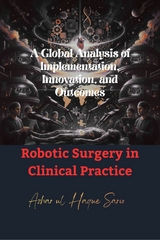 Robotic Surgery in Clinical Practice - Azhar Ul Haque Sario
