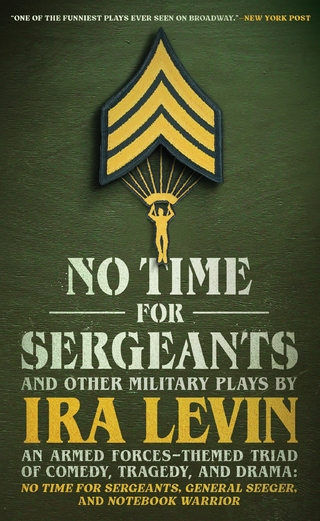 &quote;No Time For Sergeants&quote; and Other Military Plays by Ira Levin