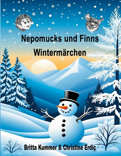 Nepomucks und Finns Wintermärchen - Christine Erdiç, Britta Kummer