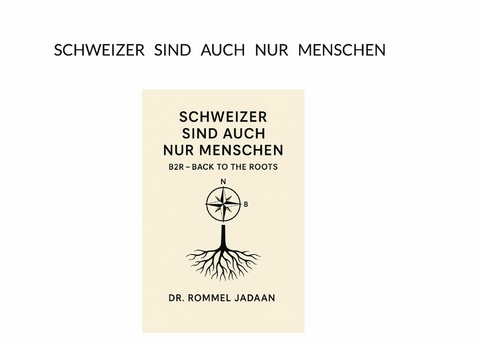 Schweizer sind auch nur Menschen - Dr. Rommel Jadaan