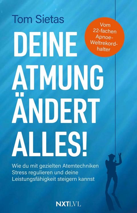 Deine Atmung &auml;ndert alles! - Tom Sietas