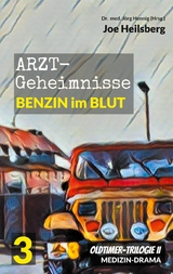 Arztgeheimnisse (Oldtimer-Trilogie II) - Joe Heilsberg