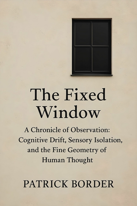 The Fixed Window -  Patrick Border