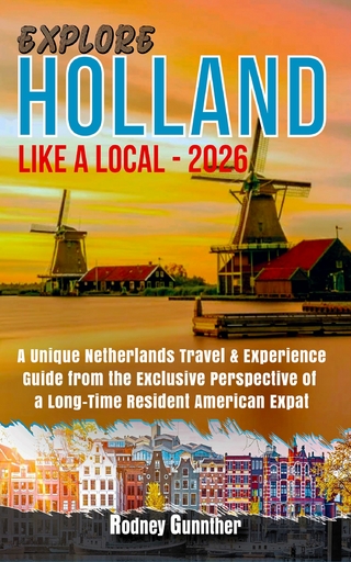 Explore Holland Like A Local - 2026