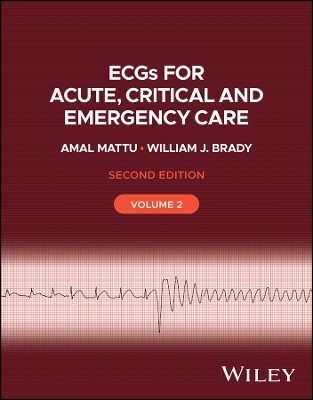 ECGs for Acute, Critical and Emergency Care, Volume 2