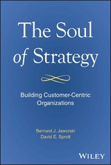 The Soul of Strategy - Bernard J. Jaworski, David E. Sprott