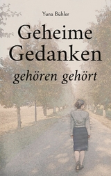 Geheime Gedanken geh&ouml;ren geh&ouml;rt - Yuna B&uuml;hler