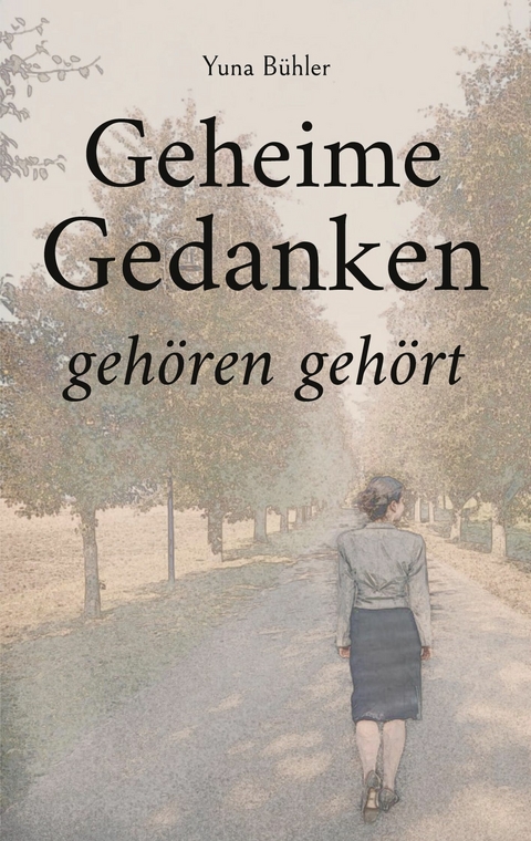 Geheime Gedanken geh&ouml;ren geh&ouml;rt - Yuna B&uuml;hler