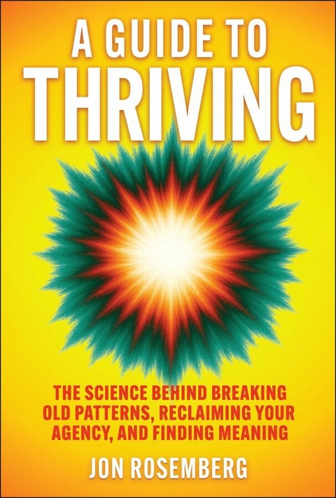 A Guide to Thriving - Jon Rosemberg