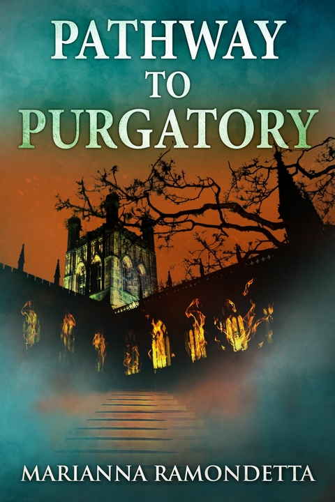 Pathway to Purgatory -  Marianna Ramondetta