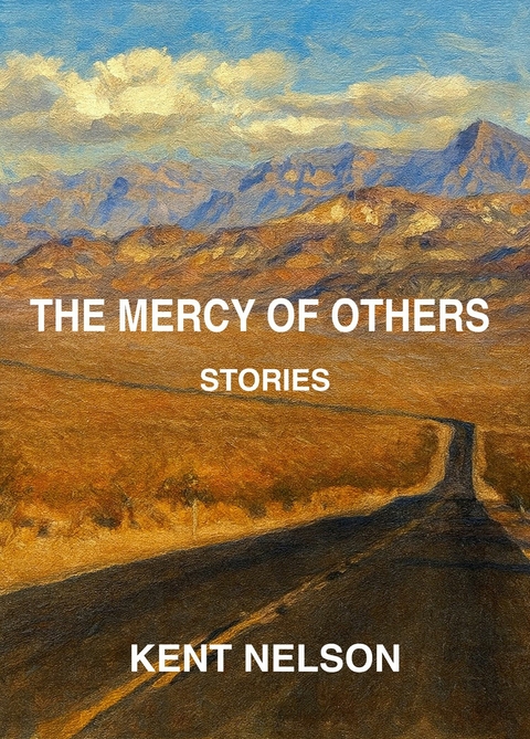 Mercy of Others -  Kent Nelson