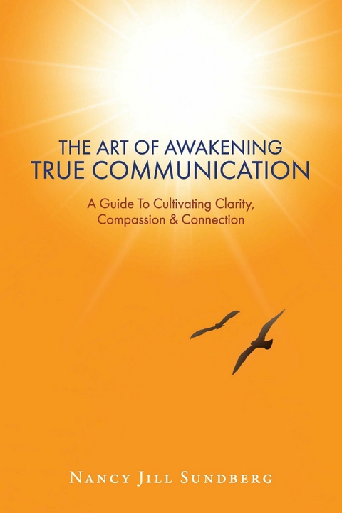 Art Of Awakening True Communication -  Nancy Jill Sundberg