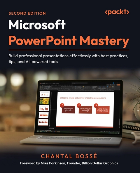 Microsoft PowerPoint Mastery - Chantal Boss&eacute;