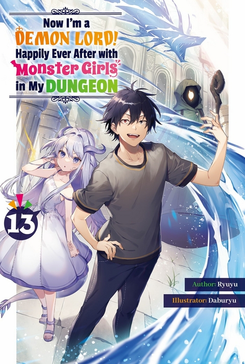 Now I'm a Demon Lord! Happily Ever After with Monster Girls in My Dungeon: Volume 13 -  Ryuyu