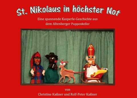 St. Nikolaus in h&ouml;chster Not -  Christine Ka&szlig;ner,  Rolf-Peter Ka&szlig;ner