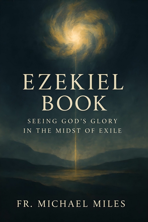 Ezekiel Book -  Fr. Michael Miles