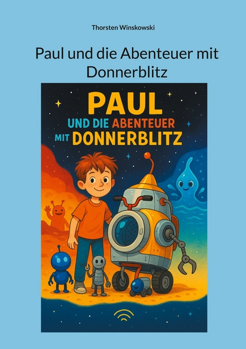 Paul und die Abenteuer mit Donnerblitz - Thorsten Winskowski
