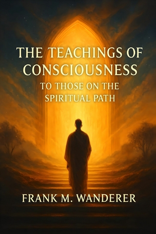 The Teachings of Consciousness