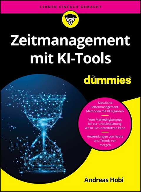 Zeitmanagement mit KI-Tools f&uuml;r Dummies - Andreas Hobi