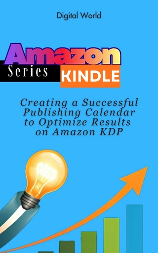 Creating a Successful Publishing Calendar to Optimize Results on Amazon KDP