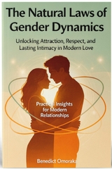 The Natural Laws of Gender Dynamics - Benedict Omoraka