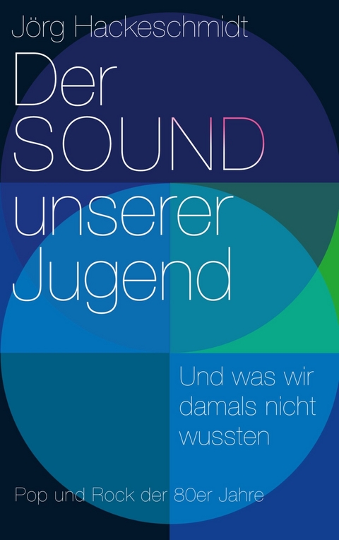 Der Sound unserer Jugend -  J&ouml;rg Hackeschmidt