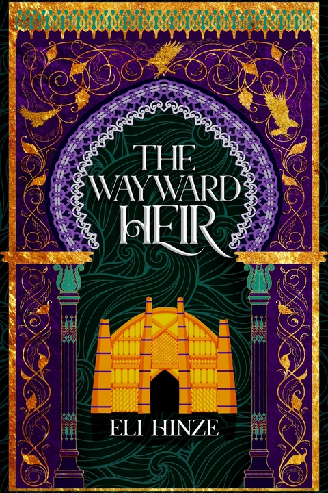 The Wayward Heir -  Eli Hinze