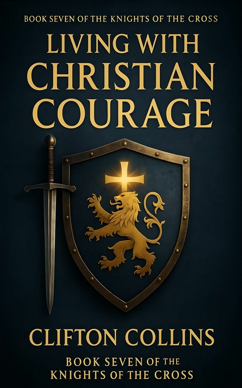 Living With Christian Courage - Clifton Collins