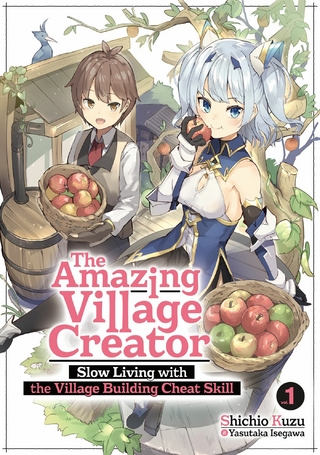 The Amazing Village Creator: Slow Living with the Village Building Cheat Skill: Volume 1