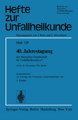 40. Jahrestagung der Deutschen Gesellschaft f&uuml;r Unfallheilkunde e.V. - 